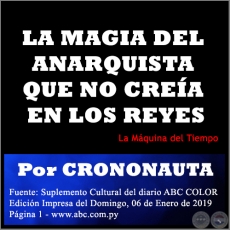 LA MAGIA DEL ANARQUISTA QUE NO CREÍA EN LOS REYES - Por CRONONAUTA -  Domingo, 06 de Enero de 2019